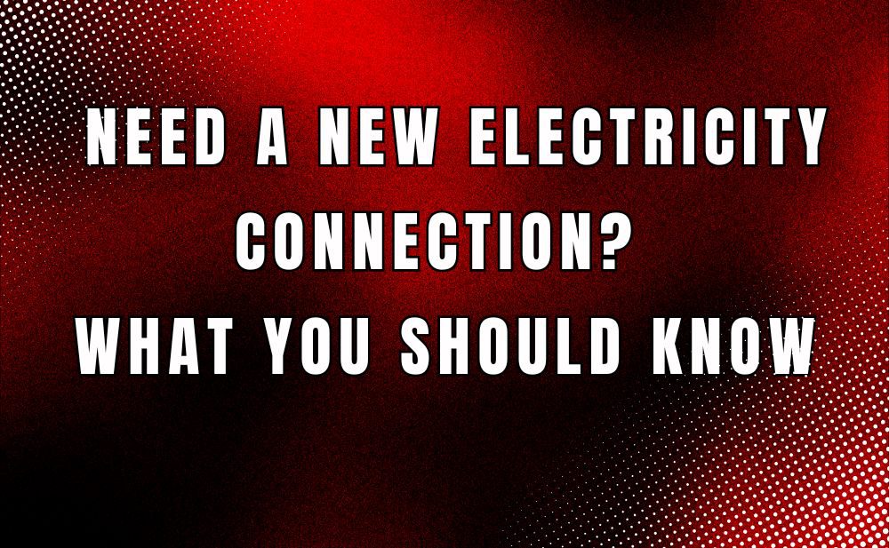 need a new electricity connection