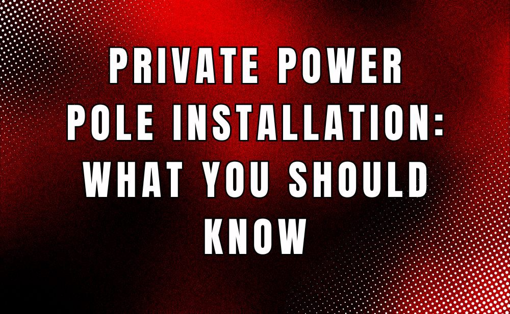 LANGSHAW BLOGS THUMNAILS (18) Private Pole Replacement What You Need to Know