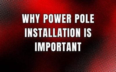 Professional Power Pole Installation Services on the Central Coast