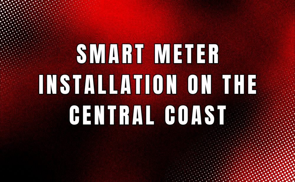 Smart Meter Installation on the Central Coast: Why Langshaw Electrical Is Your Trusted Level 2 Electrician