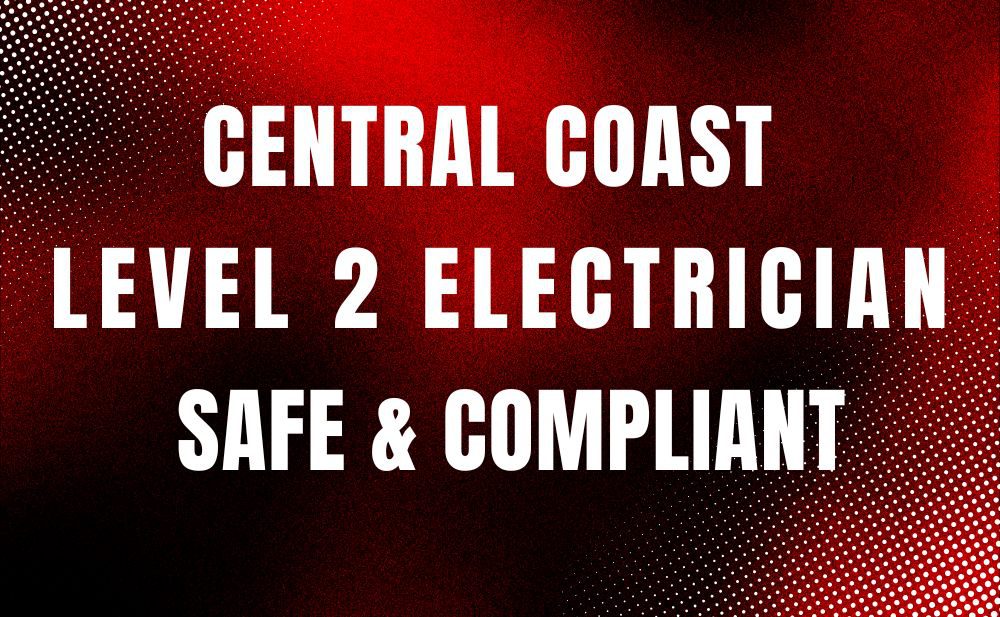 Level 2 Electrician Central Coast