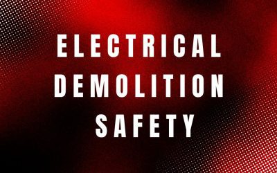 Electrical Demolition: Safe, Compliant Power Disconnections for Demolition Sites